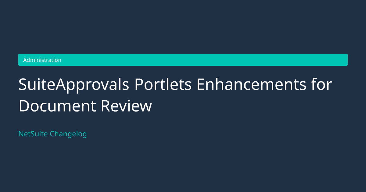 SuiteApprovals Portlets Enhancements... — NetSuite Changelog