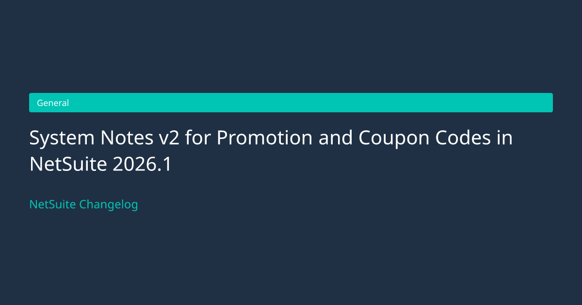 System Notes v2 for Promotion and... — NetSuite Changelog