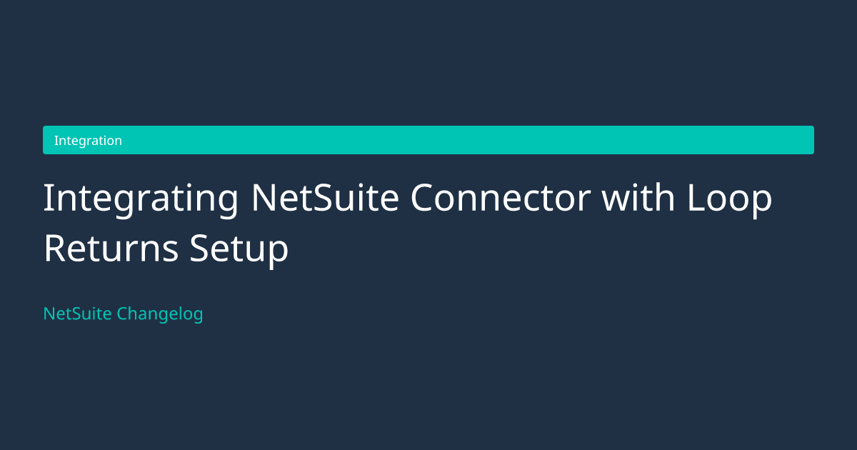 Integrating NetSuite Connector with... — NetSuite Changelog