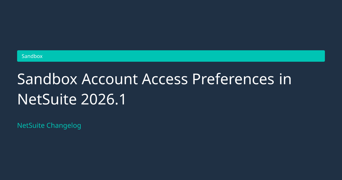 Sandbox Account Access Preferences... — NetSuite Changelog
