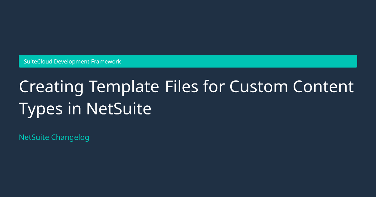 Creating Template Files for Custom... — NetSuite Changelog