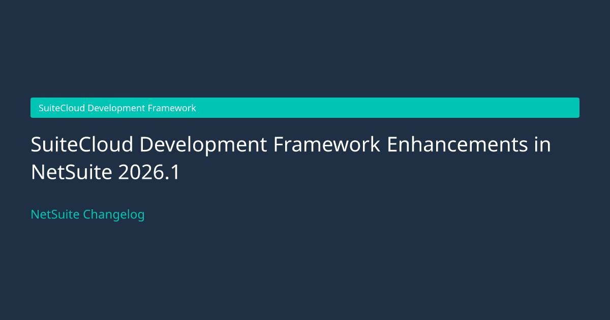 SuiteCloud Development Framework... — NetSuite Changelog