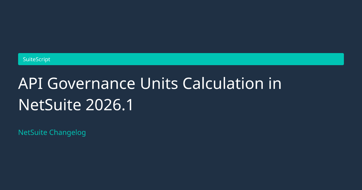 API Governance Units Calculation in... — NetSuite Changelog