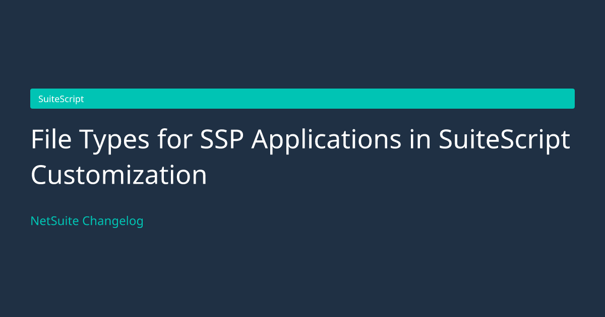File Types for SSP Applications in... — NetSuite Changelog
