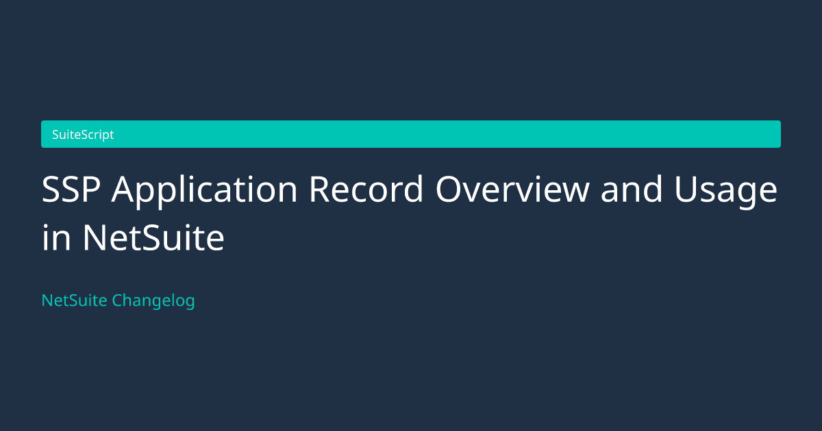 SSP Application Record Overview and... — NetSuite Changelog